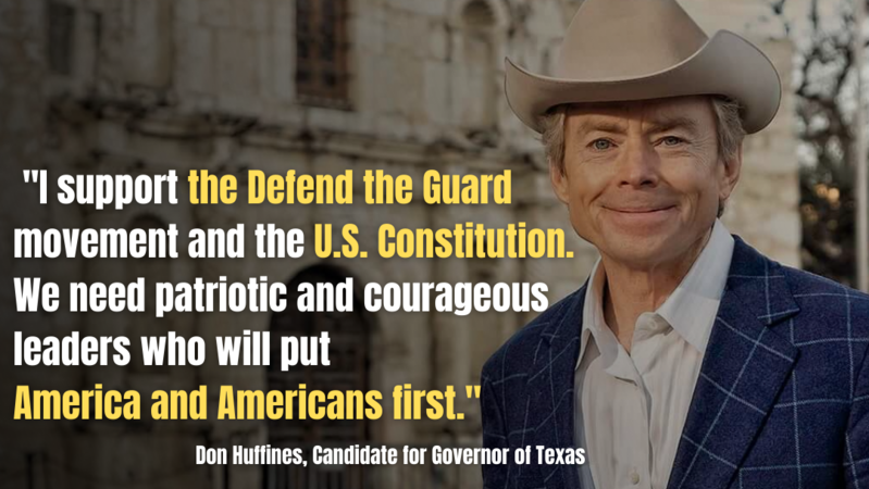 Texas Gubernatorial Candidate Don Huffines Endorses Defend the Guard